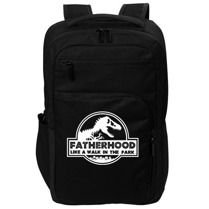 Fatherhood Like A Walk In The Park Dad Dinosaur Impact Tech Backpack