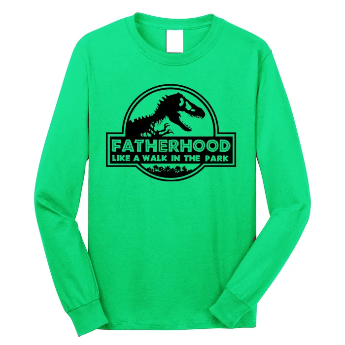 Fatherhood Like A Walk In The Park Dad Dinosaur Long Sleeve Shirt