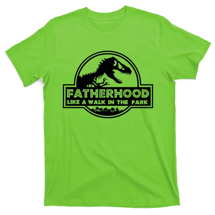 Fatherhood Like A Walk In The Park Dad Dinosaur T-Shirt