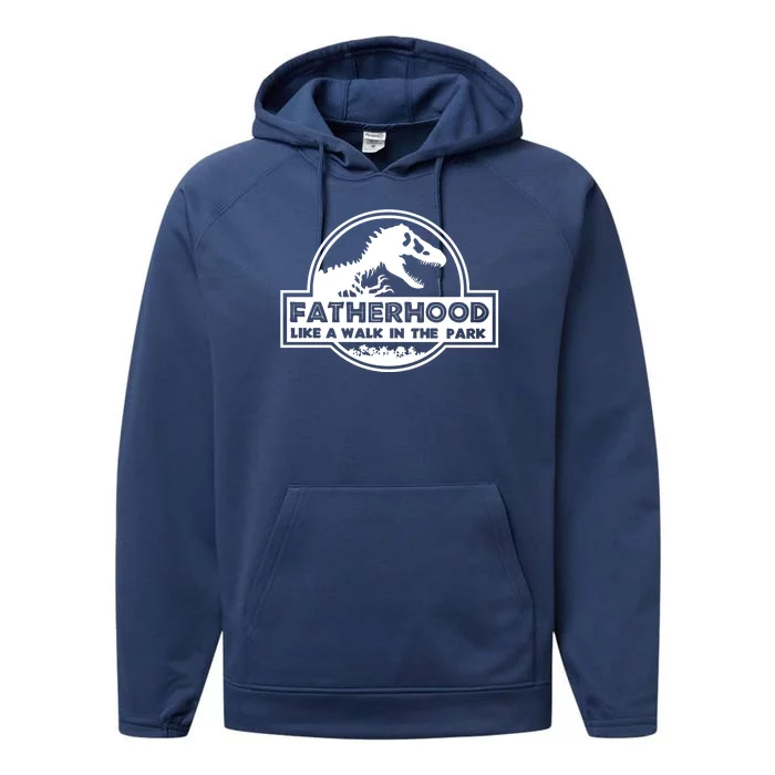 Fatherhood Like A Walk In The Park Dad Dinosaur Performance Fleece Hoodie