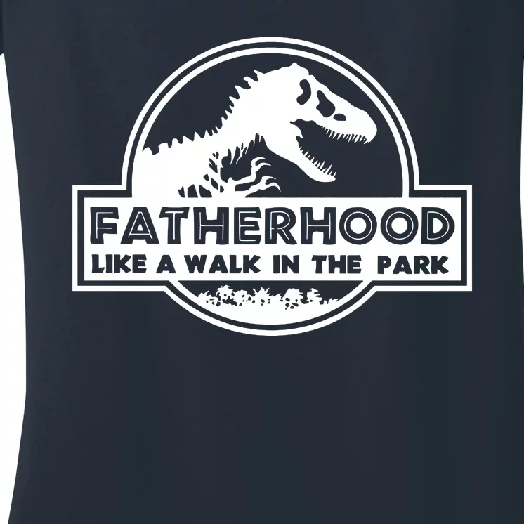 Fatherhood Like A Walk In The Park Dad Dinosaur Women's V-Neck T-Shirt