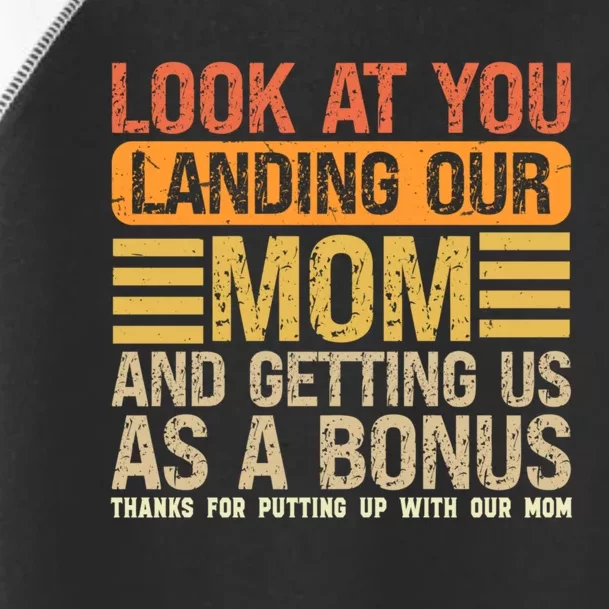 Funny Look At You Landing Our Mom Getting Us As A Bonus Gift Toddler Fine Jersey T-Shirt