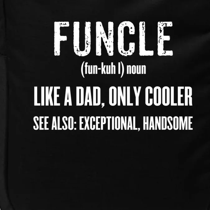 Funcle Like A Dad Only Cooler Funny Father's Day Gift Tee Meaningful Gift Impact Tech Backpack