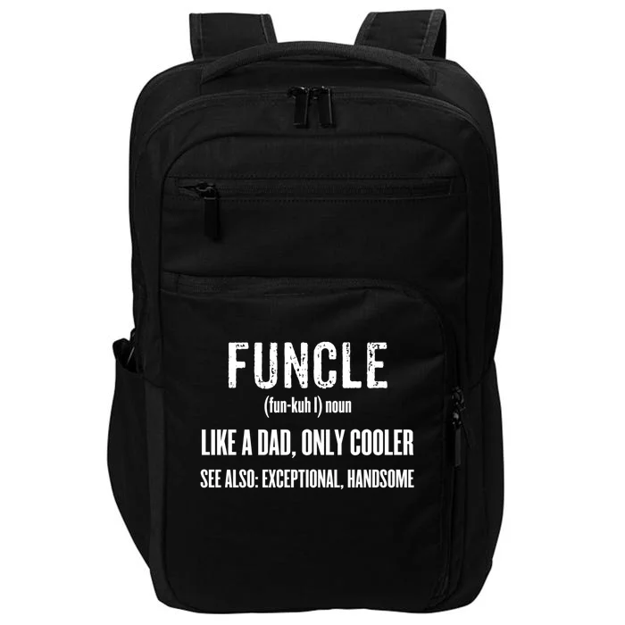 Funcle Like A Dad Only Cooler Funny Father's Day Gift Tee Meaningful Gift Impact Tech Backpack