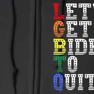 Funny LGBTQ Anti Biden Lets Get Biden To Quite Full Zip Hoodie