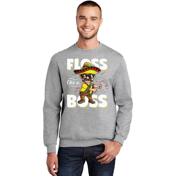 Floss Like A Boss Cinco de Mayo Flossing Mexican Poncho Tall Sweatshirt