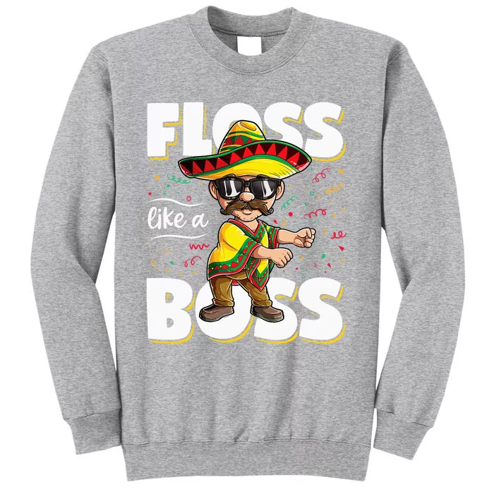 Floss Like A Boss Cinco de Mayo Flossing Mexican Poncho Tall Sweatshirt