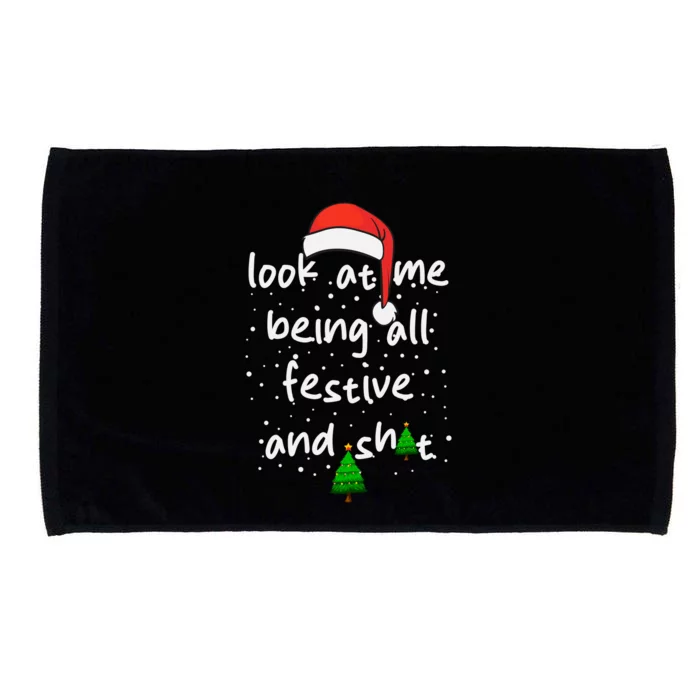 Funny Look At Me Being All Festive And Shits Microfiber Hand Towel