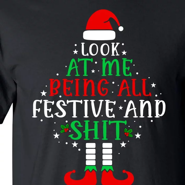 Funny Look At Me Being All Festive And Shits Tall T-Shirt