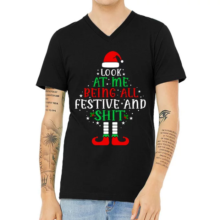 Funny Look At Me Being All Festive And Shits V-Neck T-Shirt