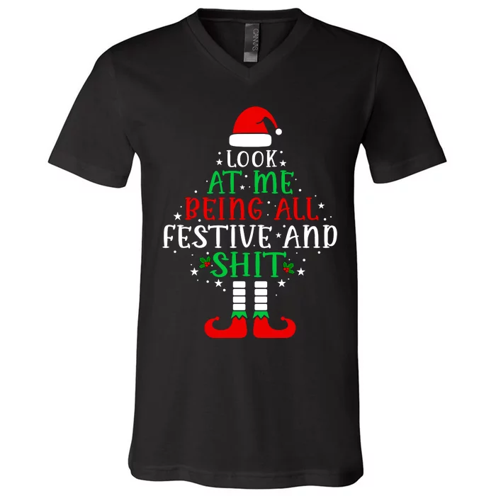 Funny Look At Me Being All Festive And Shits V-Neck T-Shirt