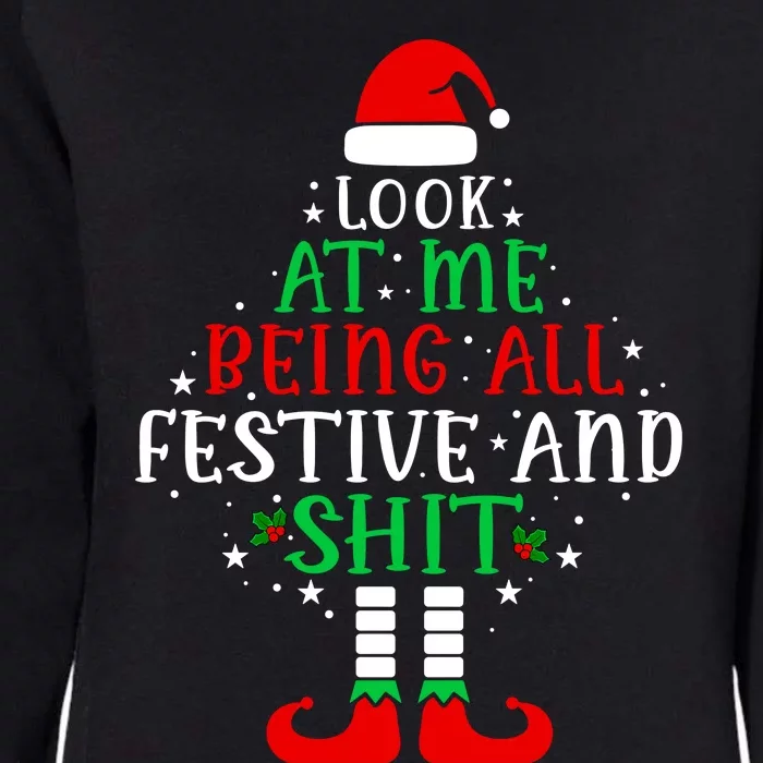 Funny Look At Me Being All Festive And Shits Womens California Wash Sweatshirt