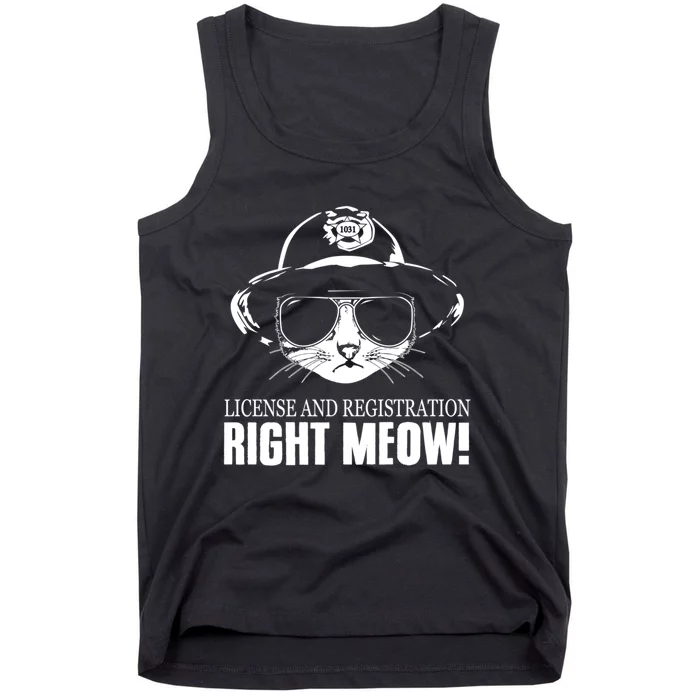 Funny License And Registration Right Meow Cat Cop Tank Top