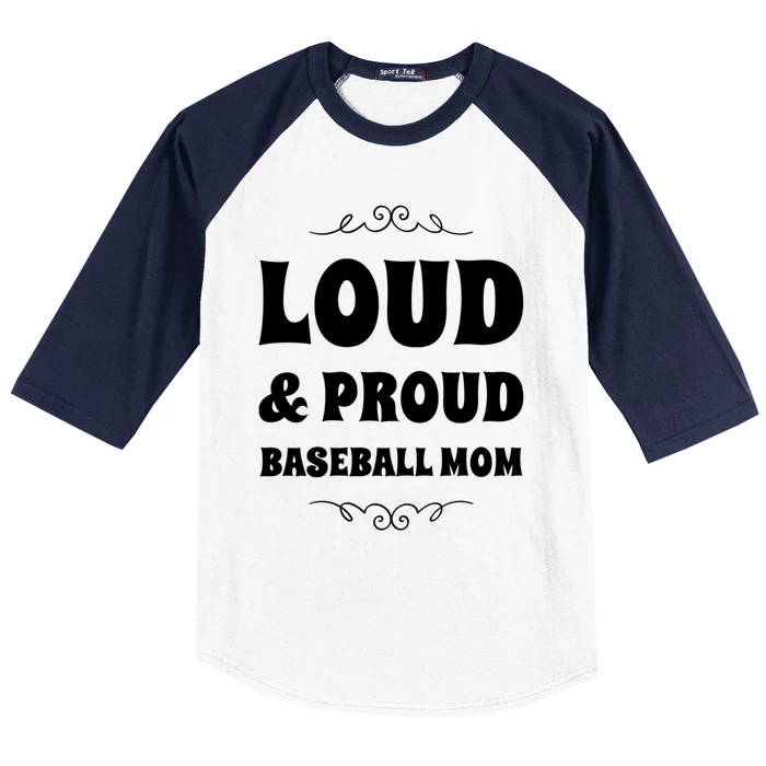 Funny Loud And Proud Baseball Moms Sports Mom Mother Humor Gift Baseball Sleeve Shirt