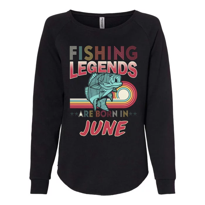 Fishing Legends Are Born In June Womens California Wash Sweatshirt