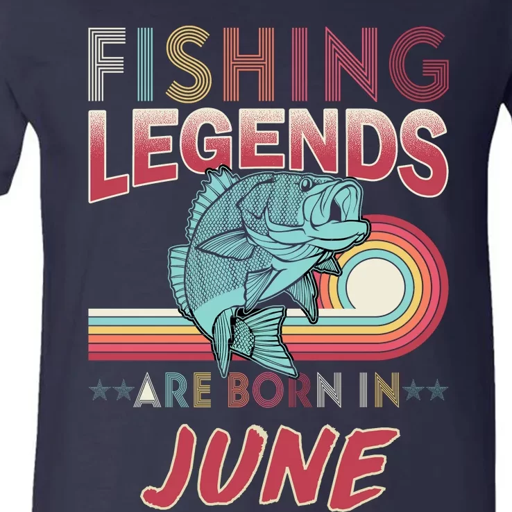 Fishing Legends Are Born In June V-Neck T-Shirt