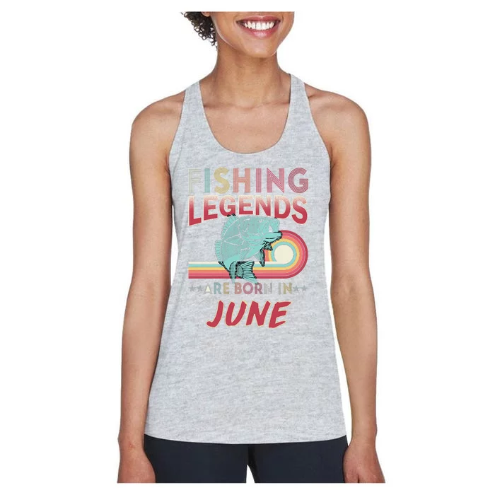 Fishing Legends Are Born In June Women's Racerback Tank