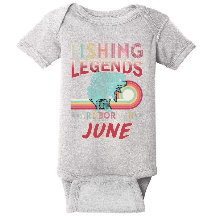 Fishing Legends Are Born In June Baby Bodysuit