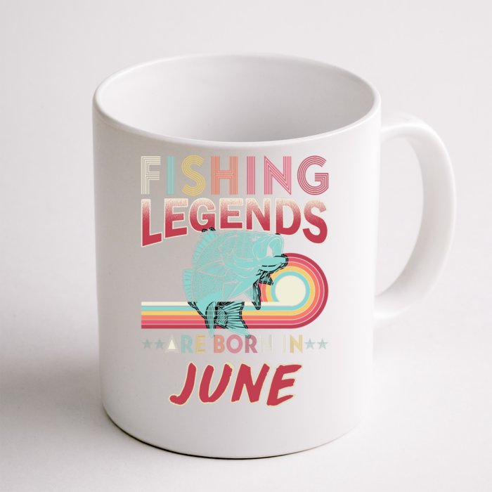 Fishing Legends Are Born In June Front & Back Coffee Mug