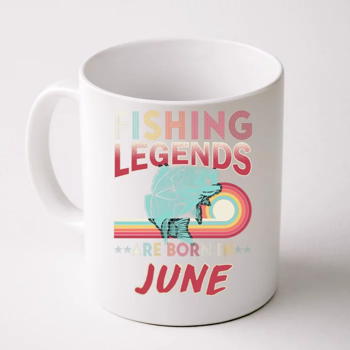 Fishing Legends Are Born In June Front & Back Coffee Mug