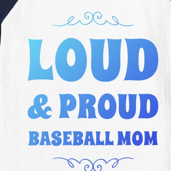 Funny Loud And Proud Baseball Moms Sports Mom Mother Humor Gift Baseball Sleeve Shirt