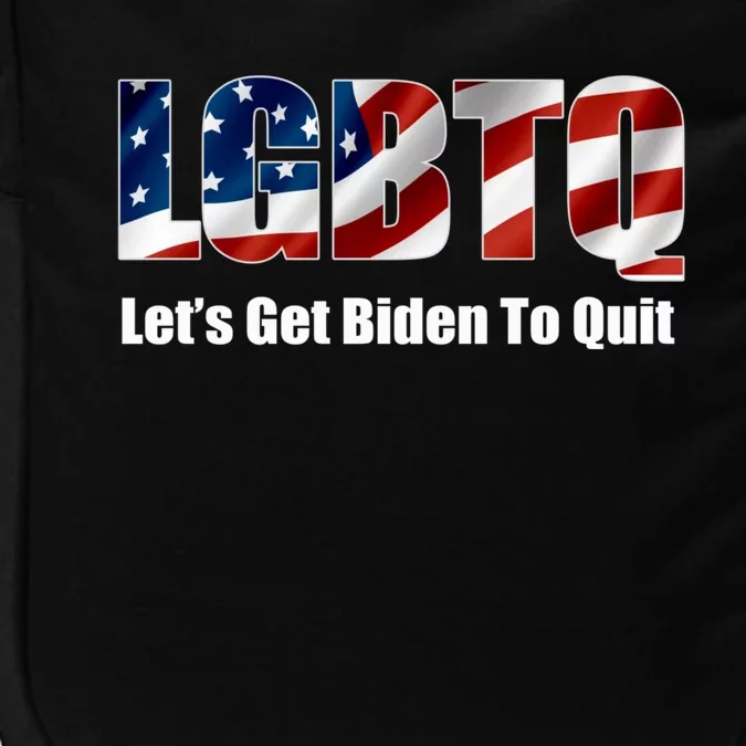 Funny LGBTQ Anti Biden Lets Get Biden To Quite Quote Tee Impact Tech Backpack