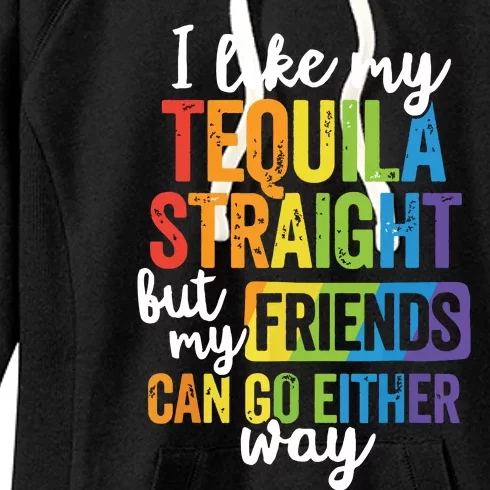 Funny Lgbt Ally Gift Tequila Straight Friends Go Either Way Women's Fleece Hoodie