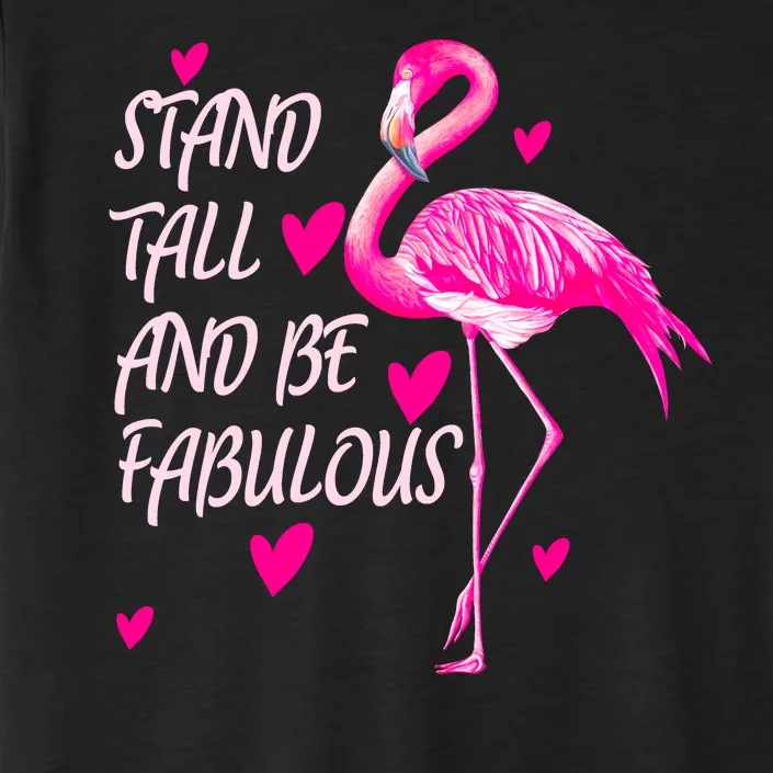 Flamingo Stand Tall And Be Fabulous ChromaSoft Performance T-Shirt