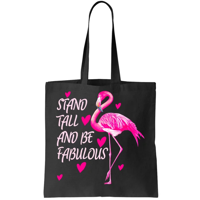 Flamingo Stand Tall And Be Fabulous Tote Bag