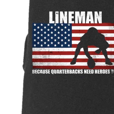 Football Lineman Because Quarterbacks Need Heroes Too Doggie 3-End Fleece Hoodie