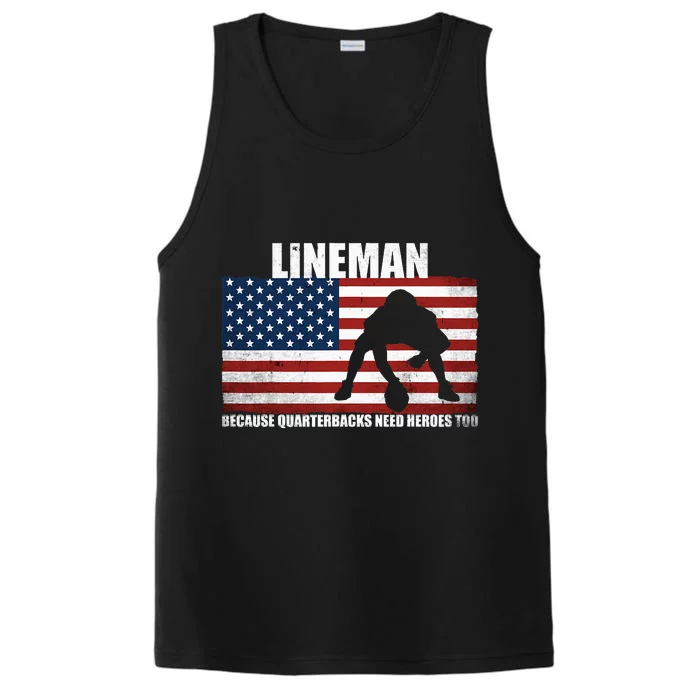 Football Lineman Because Quarterbacks Need Heroes Too Performance Tank