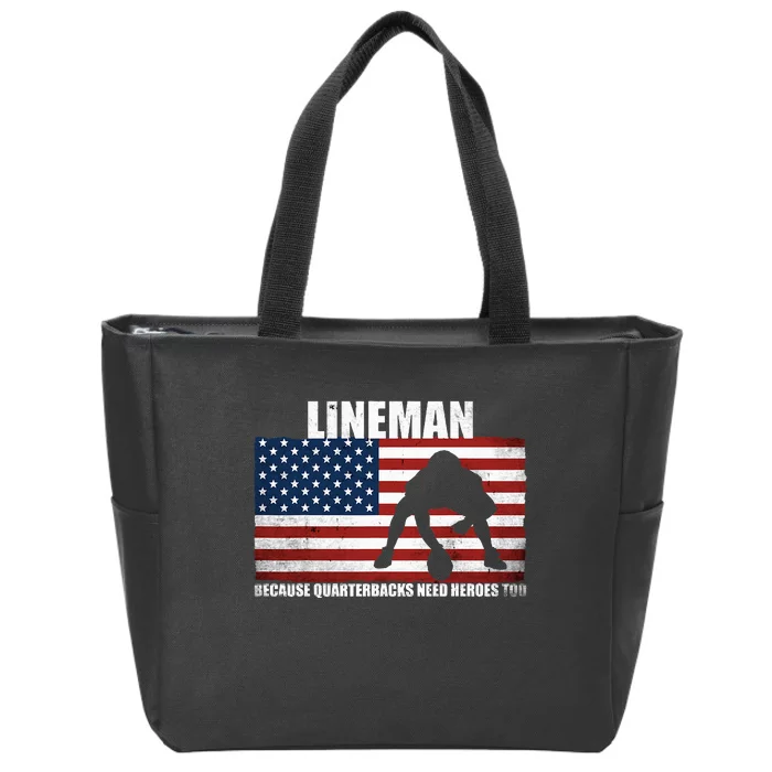 Football Lineman Because Quarterbacks Need Heroes Too Zip Tote Bag