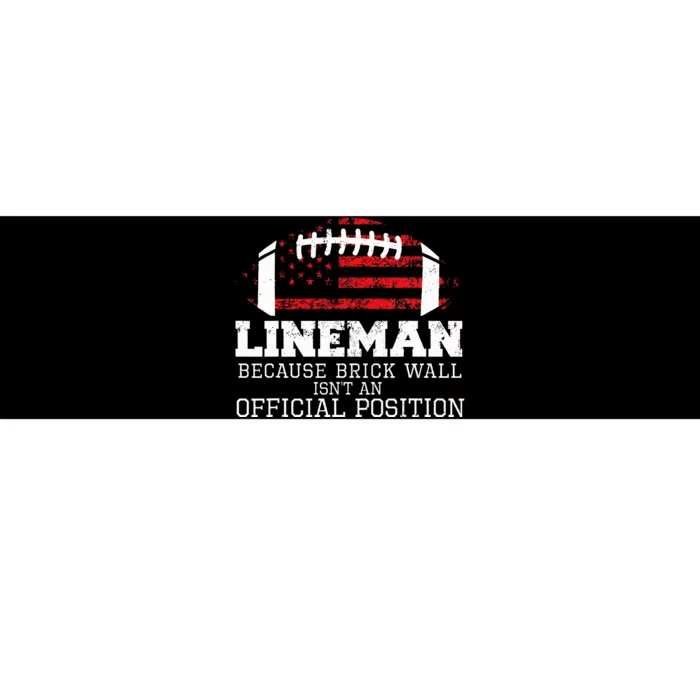 Football Lineman Because Brick Wall O Line D Line Lineman Bumper Sticker