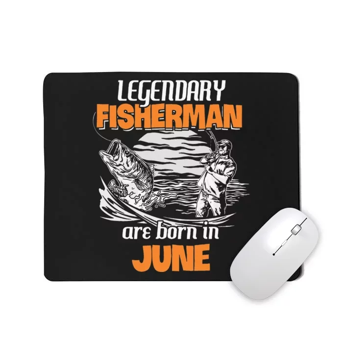 Fishing Legend Born In June Funny Fisherman Gift Mousepad