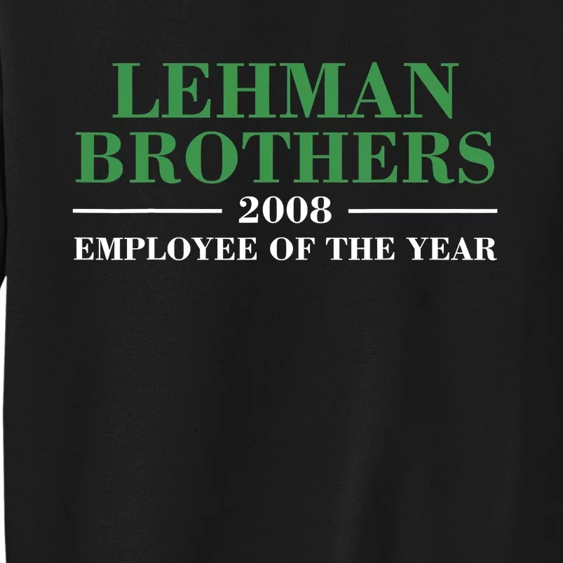 Funny Lehman Brothers 2008 Employee Of The Year Tall Sweatshirt