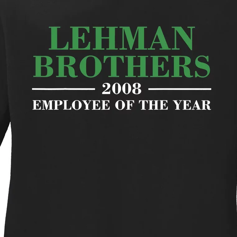 Funny Lehman Brothers 2008 Employee Of The Year Ladies Long Sleeve Shirt