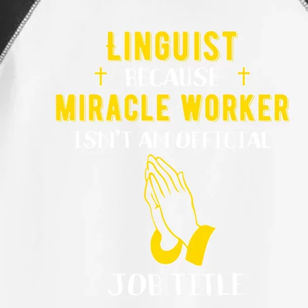 Funny Linguist Because Miracle Worker Isn't A Job Title Gift Toddler Fine Jersey T-Shirt