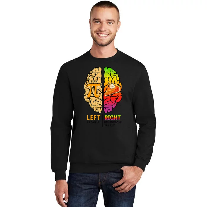 Funny Left Brain Right Brain Pi Day For Math Student Teacher Sweatshirt