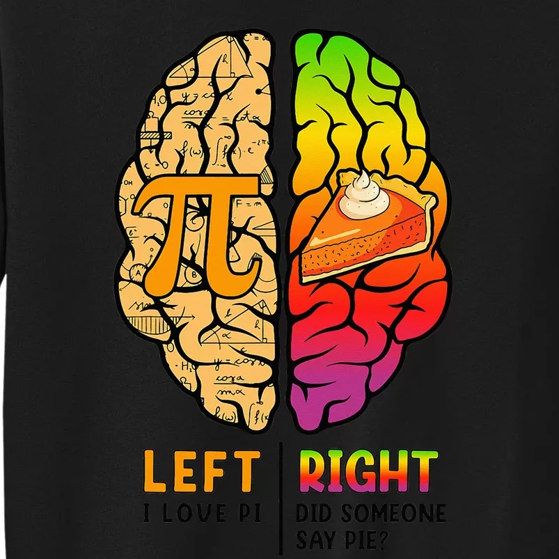 Funny Left Brain Right Brain Pi Day For Math Student Teacher Sweatshirt