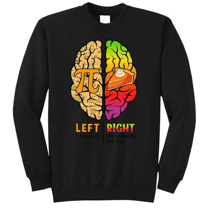 Funny Left Brain Right Brain Pi Day For Math Student Teacher Sweatshirt