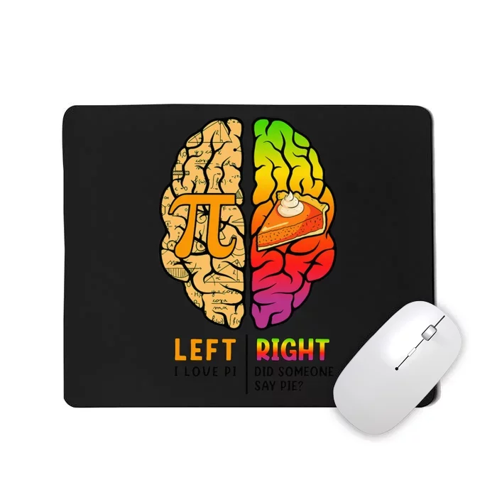 Funny Left Brain Right Brain Pi Day For Math Student Teacher Mousepad