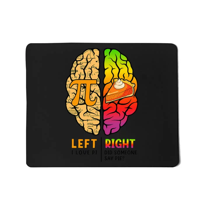 Funny Left Brain Right Brain Pi Day For Math Student Teacher Mousepad