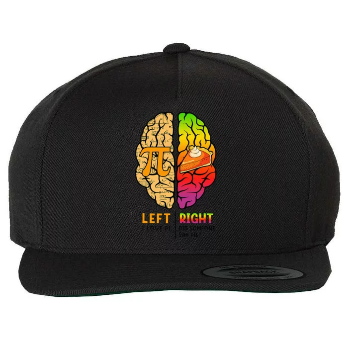 Funny Left Brain Right Brain Pi Day For Math Student Teacher Wool Snapback Cap