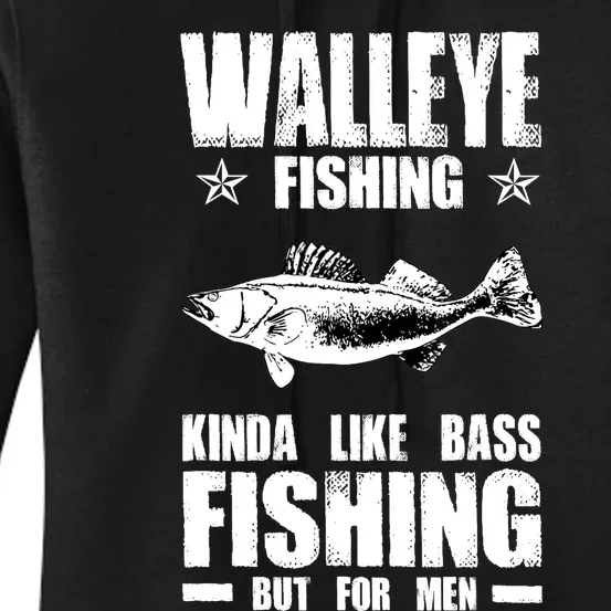 Funny Like Bass Fishing But For  Walleye Fishing Women's Pullover Hoodie