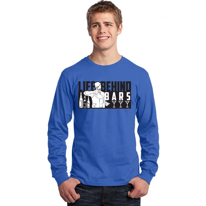 Funny Life Behind Bars And Bartender Gift Tall Long Sleeve T-Shirt