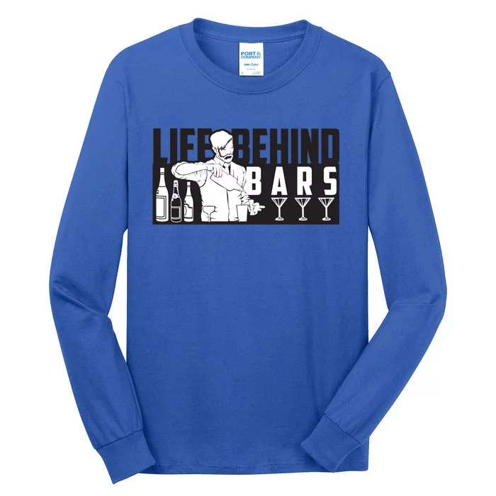 Funny Life Behind Bars And Bartender Gift Tall Long Sleeve T-Shirt