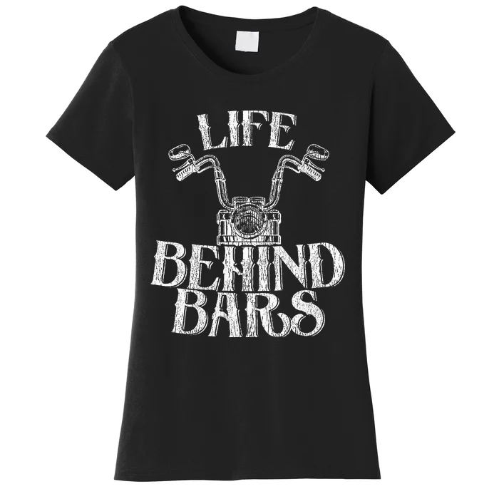 Funny Life Behind Bars Distressed Motorcycle Women's T-Shirt