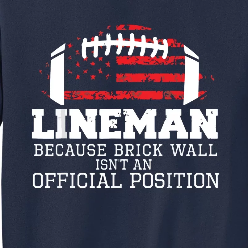 Football Lineman Because Brick Wall OLine DLine Lineman Sweatshirt