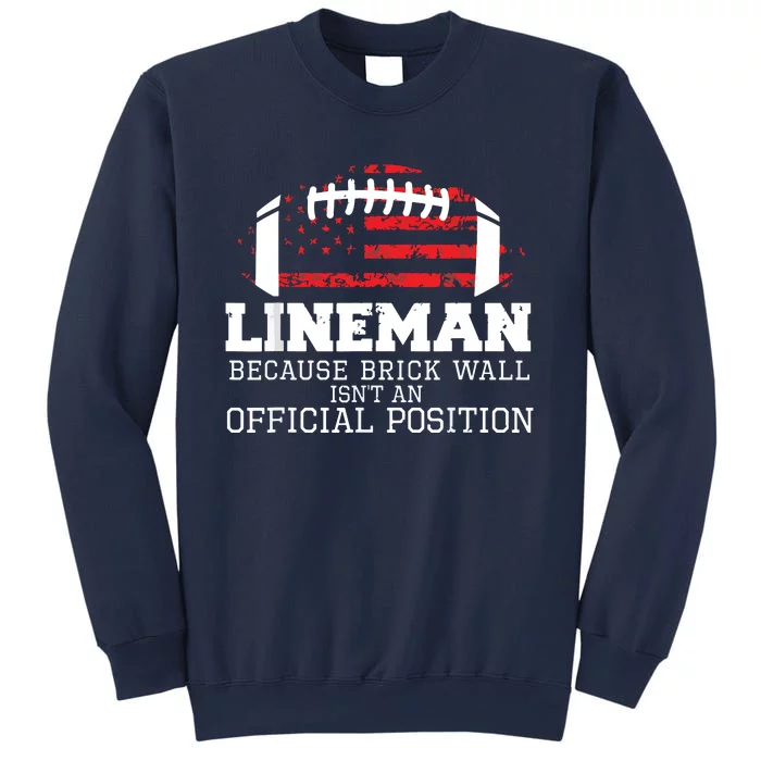 Football Lineman Because Brick Wall OLine DLine Lineman Sweatshirt