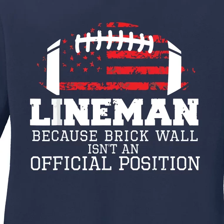 Football Lineman Because Brick Wall OLine DLine Lineman Ladies Long Sleeve Shirt